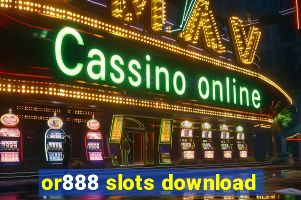 or888 slots download