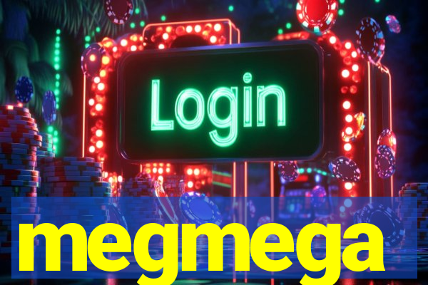 megmega