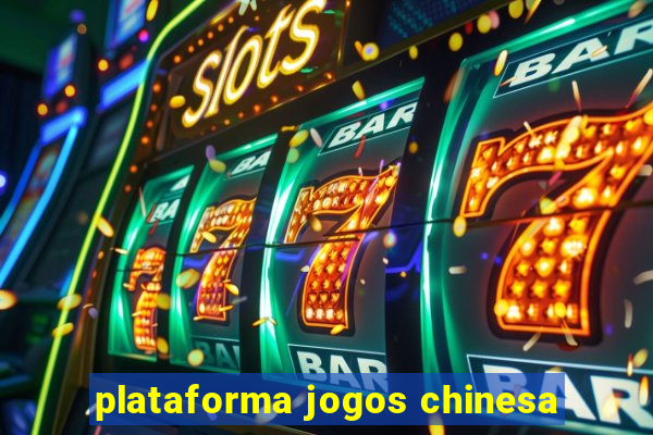 plataforma jogos chinesa