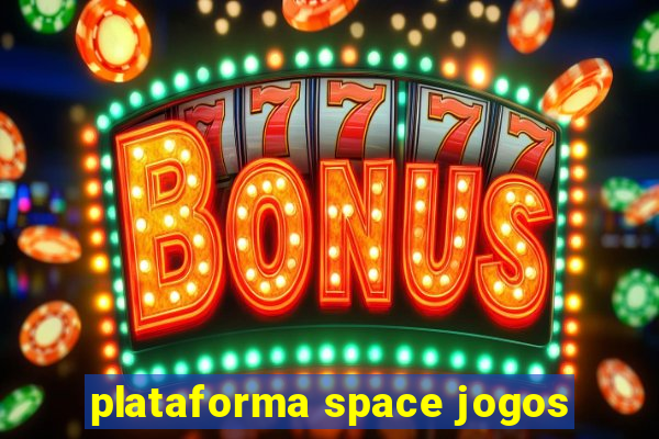 plataforma space jogos