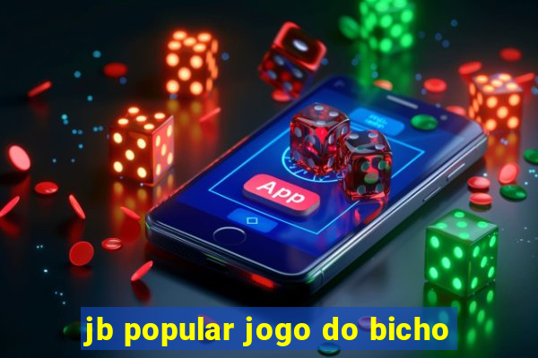 jb popular jogo do bicho