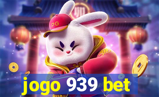 jogo 939 bet