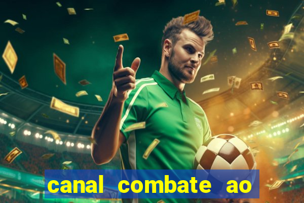 canal combate ao vivo multi canais