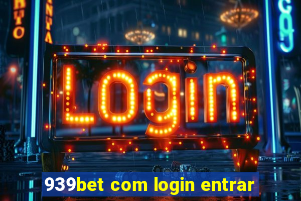 939bet com login entrar