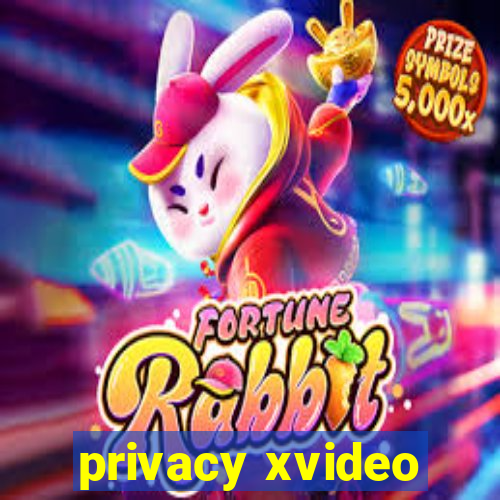 privacy xvideo