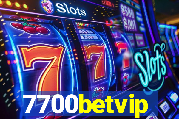 7700betvip