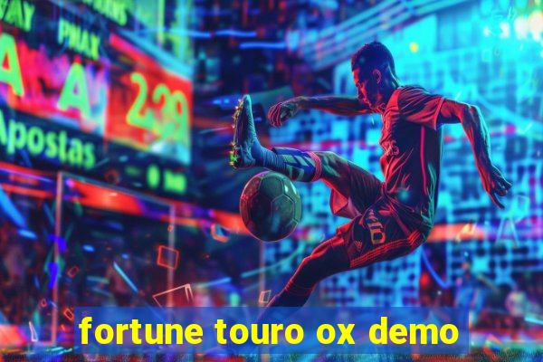 fortune touro ox demo