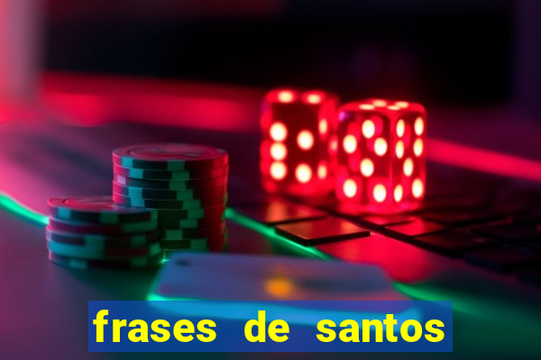 frases de santos sobre o natal