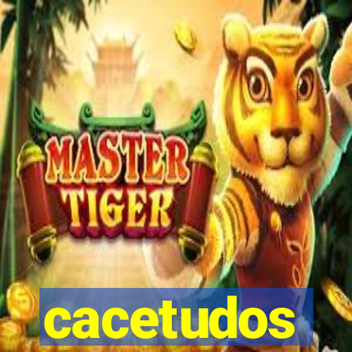 cacetudos