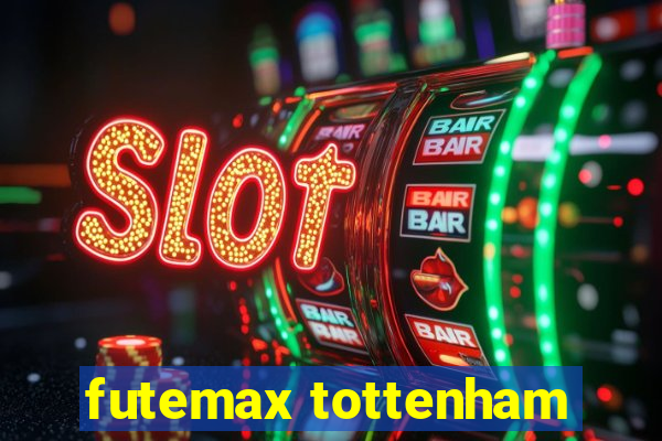 futemax tottenham