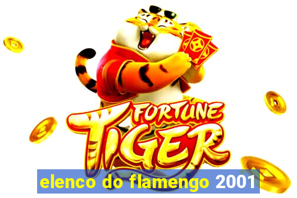 elenco do flamengo 2001