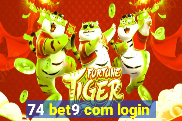 74 bet9 com login