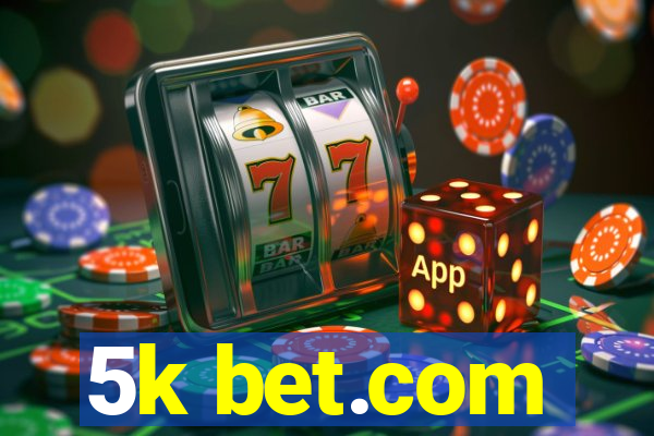 5k bet.com