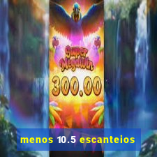 menos 10.5 escanteios