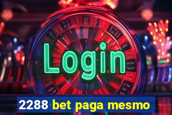 2288 bet paga mesmo