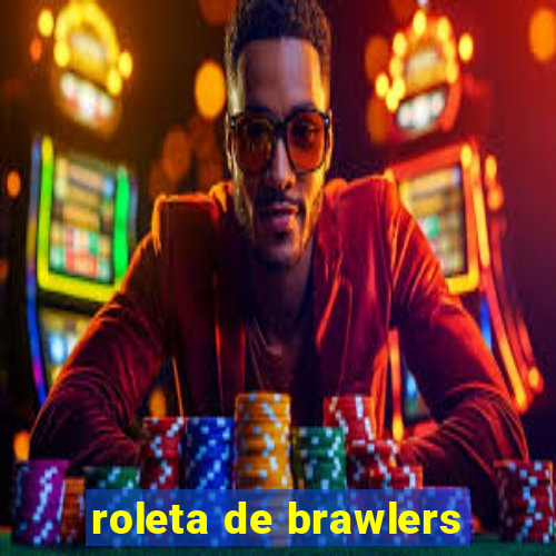 roleta de brawlers