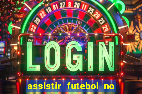 assistir futebol no premiere gratis