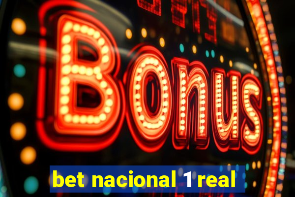 bet nacional 1 real