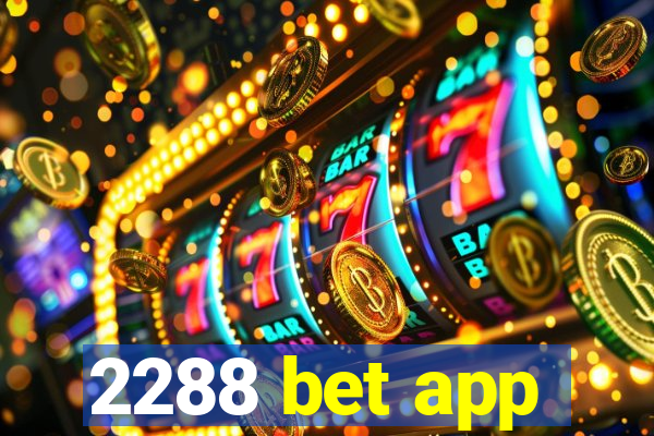 2288 bet app