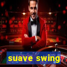 suave swing