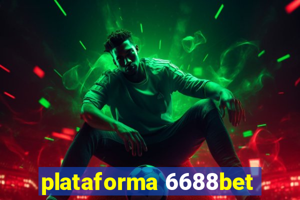 plataforma 6688bet