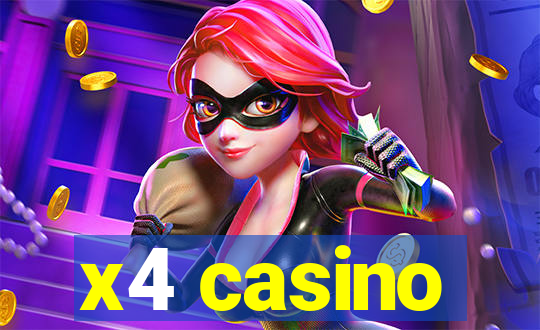 x4 casino