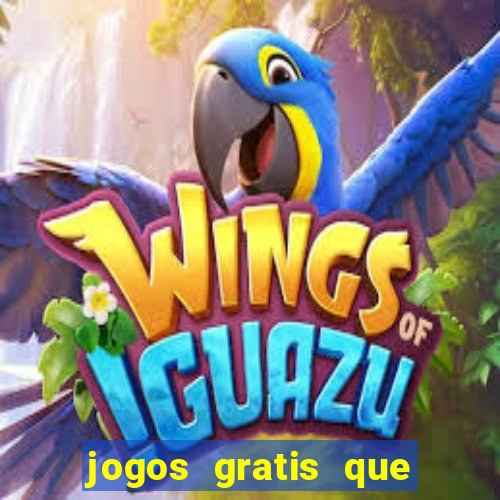 jogos gratis que realmente ganha dinheiro