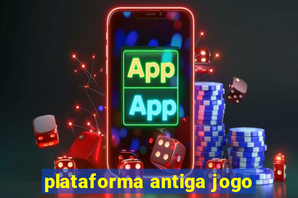 plataforma antiga jogo