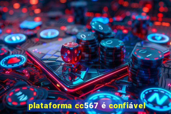 plataforma cc567 é confiável