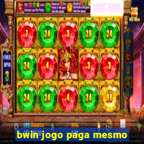 bwin jogo paga mesmo