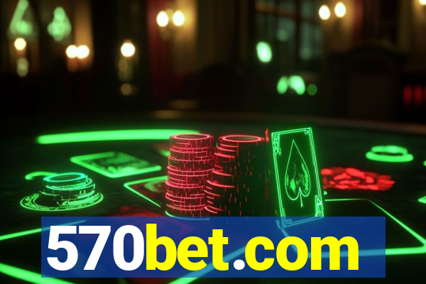 570bet.com