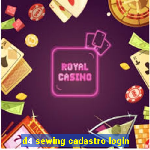 d4 sewing cadastro login