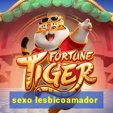 sexo lesbicoamador