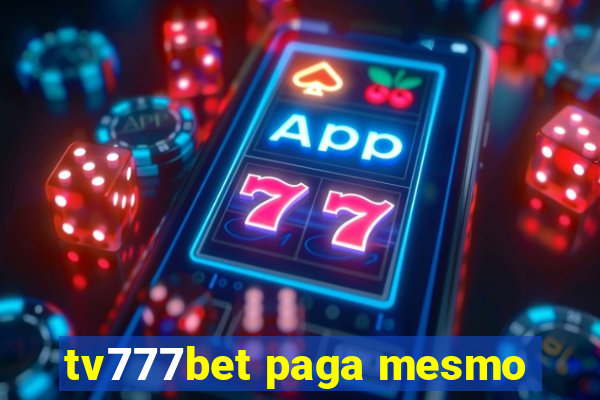 tv777bet paga mesmo