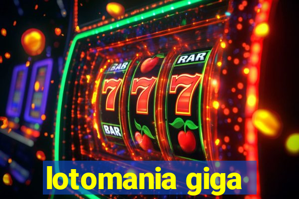 lotomania giga