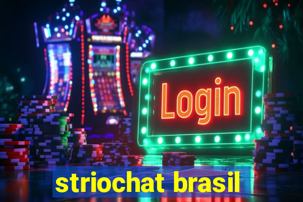 striochat brasil