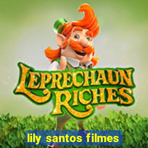 lily santos filmes