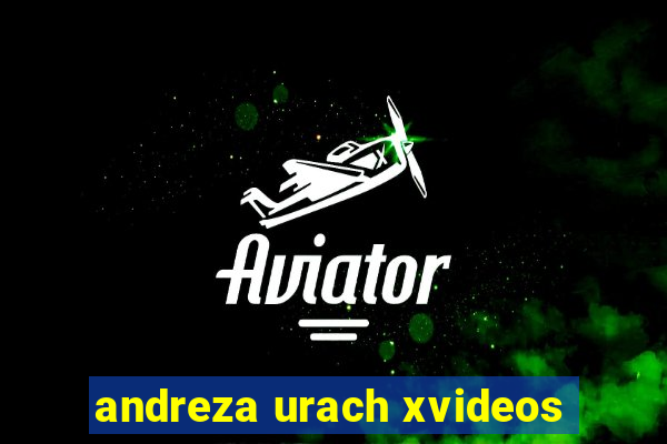 andreza urach xvideos