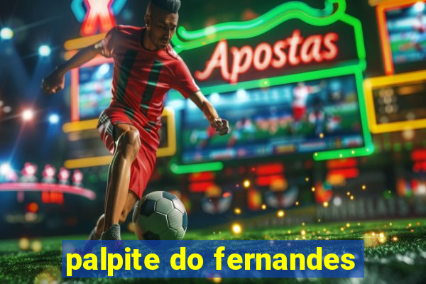 palpite do fernandes