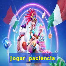 jogar paciencia haja paciencia