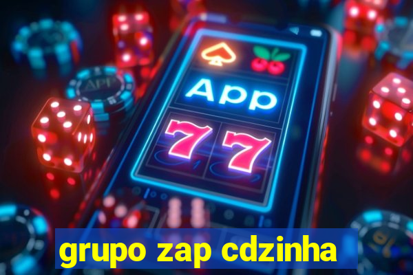 grupo zap cdzinha