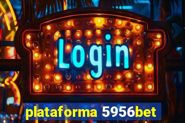 plataforma 5956bet