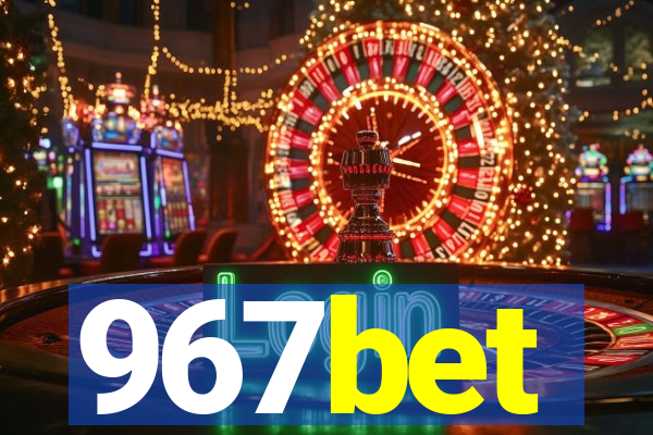 967bet