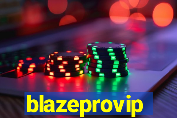 blazeprovip