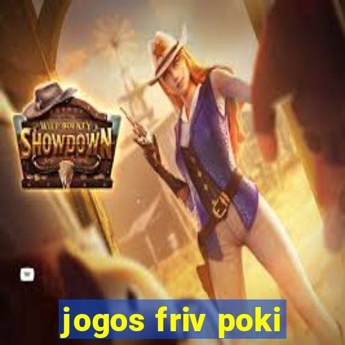 jogos friv poki