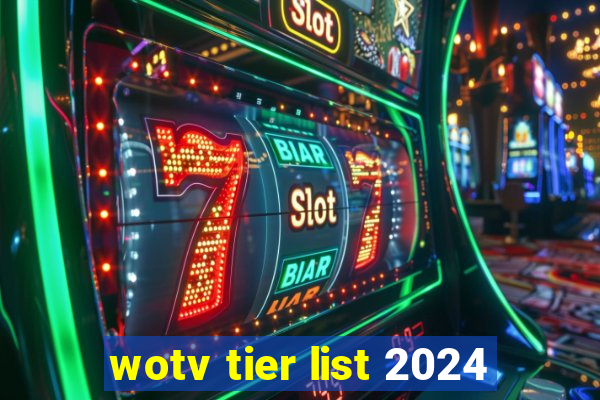 wotv tier list 2024