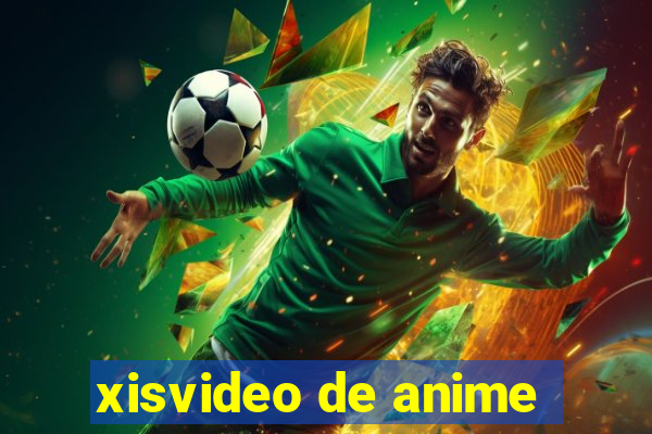 xisvideo de anime