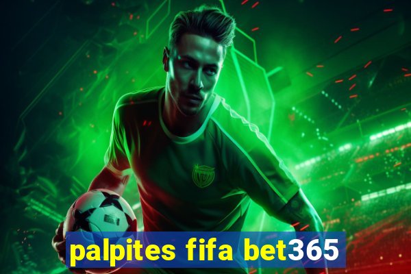 palpites fifa bet365