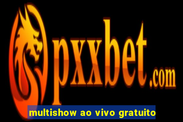 multishow ao vivo gratuito