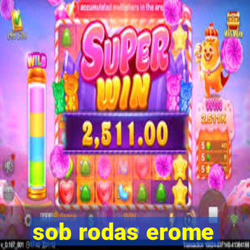 sob rodas erome